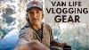 Van Life Vlogging Gear Camer U0026 Editing For Beginners