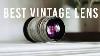Vintage Lenses For Sony Part 3